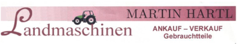 Martin Hartl Landmaschinen- Import- Export- Gebrauchtteile- Case IH- Fendt